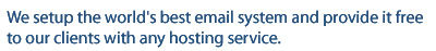 We setup the world's best email system